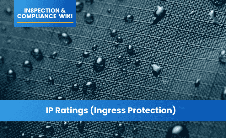 IP Ratings (Ingress Protection): Dust and Waterproof Testing Standards